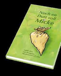 Auf grünem Untergrund steht in grüner Schrift der Buchtitel "Noch en Dutt voll Micke" und unten drunter ist eine zugebundene, braune Papiertüte gezeichnet dargestellt.