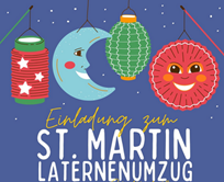 Auf dem Bild sind vor einem blauen Hintergrund mit weißen, kleinen Punkten, vier gezeichnete Laternen. Links ist eine rechteckige rote Laterne mit grünen Rändern und drei weißen Sternen, daneben ein hellblauer Halbmond mit Gesicht, daneben ein ovale, grüne Laterne mit weißen, senkrechten Linien und rechts ein roter Kreis mit Gesicht. Darunter steht in gelber und weißer Schrift "Einladung zum St. Martin Laternenumzug."    