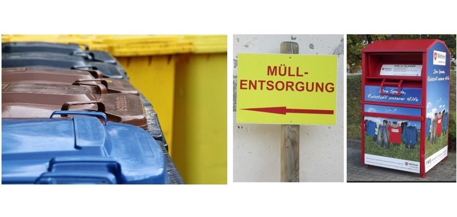 Das Bild besteht aus drei einzelnen Bildern. Links ein Ausschnitt von Mülltonnen mit einem blauen, einem braunen und zwei schwarzen Deckeln und drei gelben Tonnen mit gelben Deckeln. In der Mitte ein Holzpfahl, mit einem gelben Schild mit roter Schrift "Müllentsorgung" und einem rotem Pfeil und rechts ein Altkleidercontainer der Malteser, auf dem eine Wäscheleine mit Kleidung und einer Wiese und Himmel abgebildet ist.